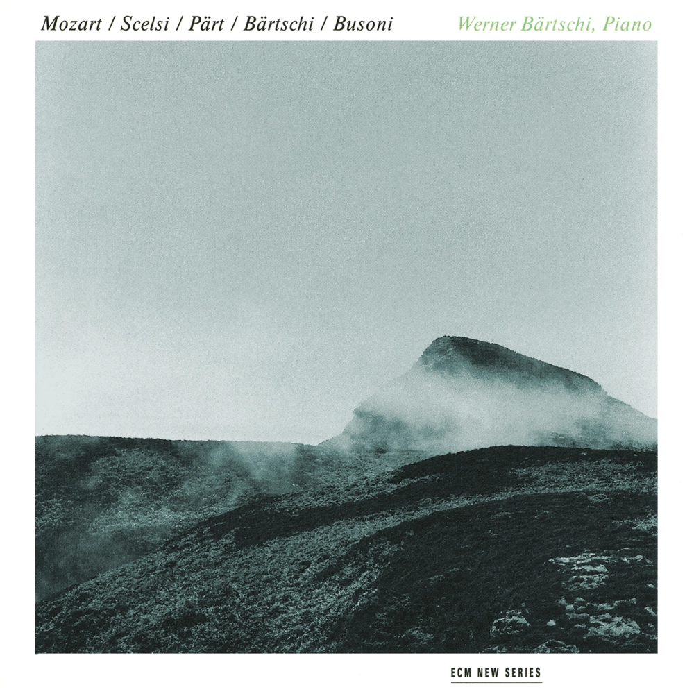 Werner Bärtschi, Mozart / Scelsi / Pärt / Bärtschi / Busoni (1992)